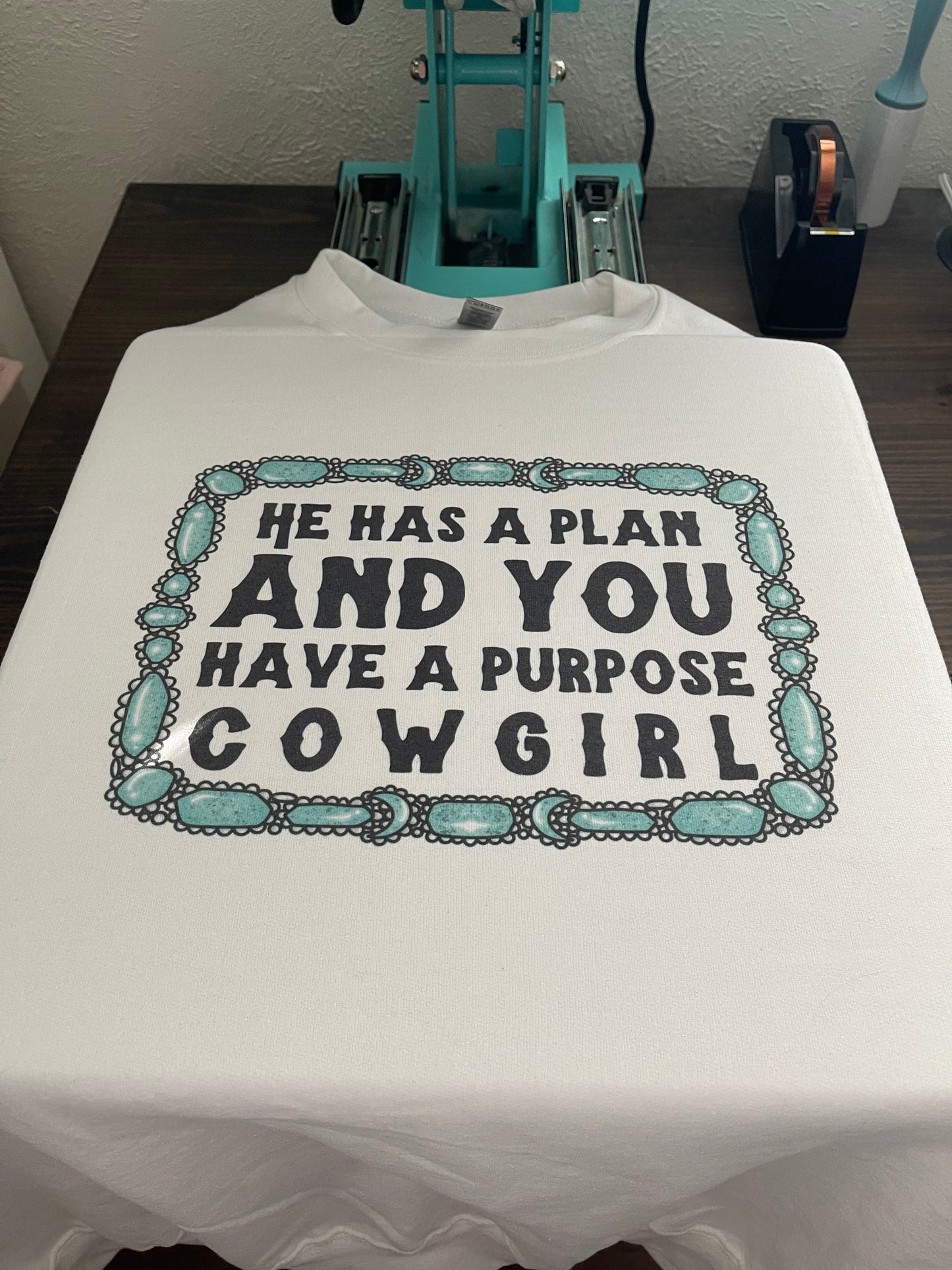 He Has A Plan Cowgirl