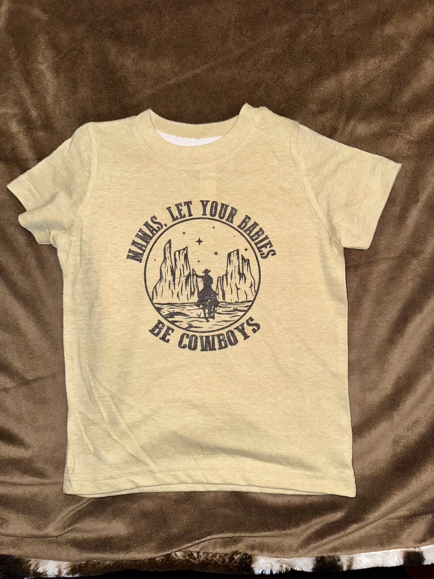 Let Your Babies Be Cowboys Tee Sale